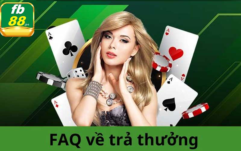 Câu hỏi thường gặp fb88 về trả thưởng