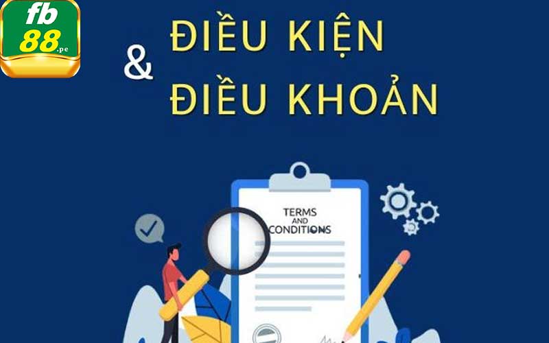 Điều Khoản và Điều Kiện Fb88 là thế nào?